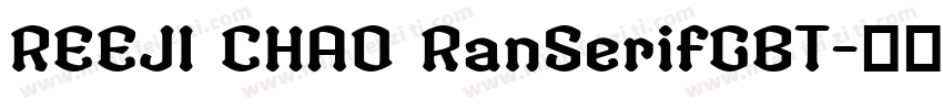REEJI CHAO RanSerifGBT字体转换